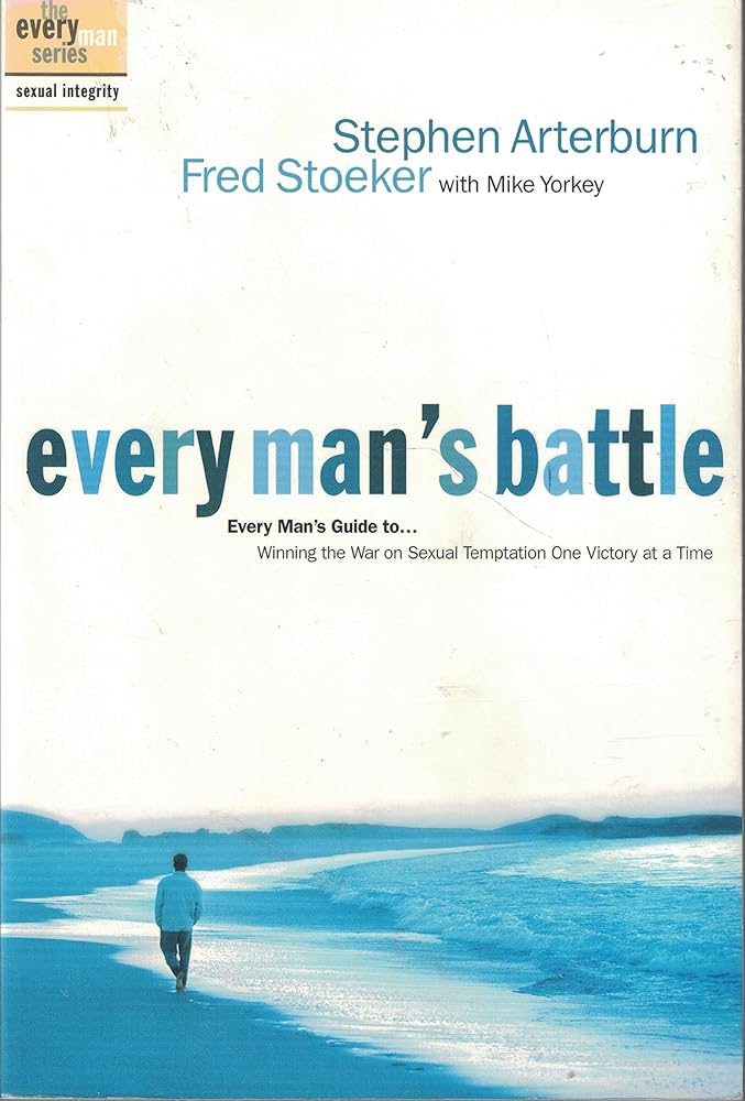 Every Man's Battle: Winning the War on Sexual Temptation One Victory at a Time (The Every Man Series) cover image