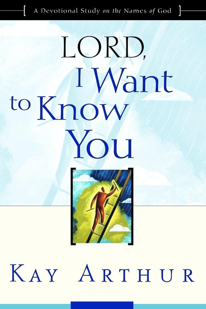 Lord, I Want to Know You: A Devotional Study on the Names of God cover image
