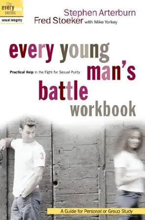 Every Young Man's Battle Workbook: Practical Help in the Fight for Sexual Purity cover image