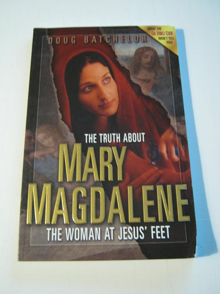 Truth About Mary Magdalene: The Woman at Jesus' Feet cover image