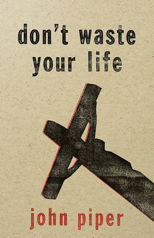Don't Waste Your Life cover image