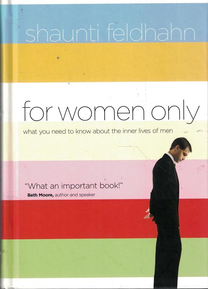 For Women Only: What You Need to Know about the Inner Lives of Men cover image