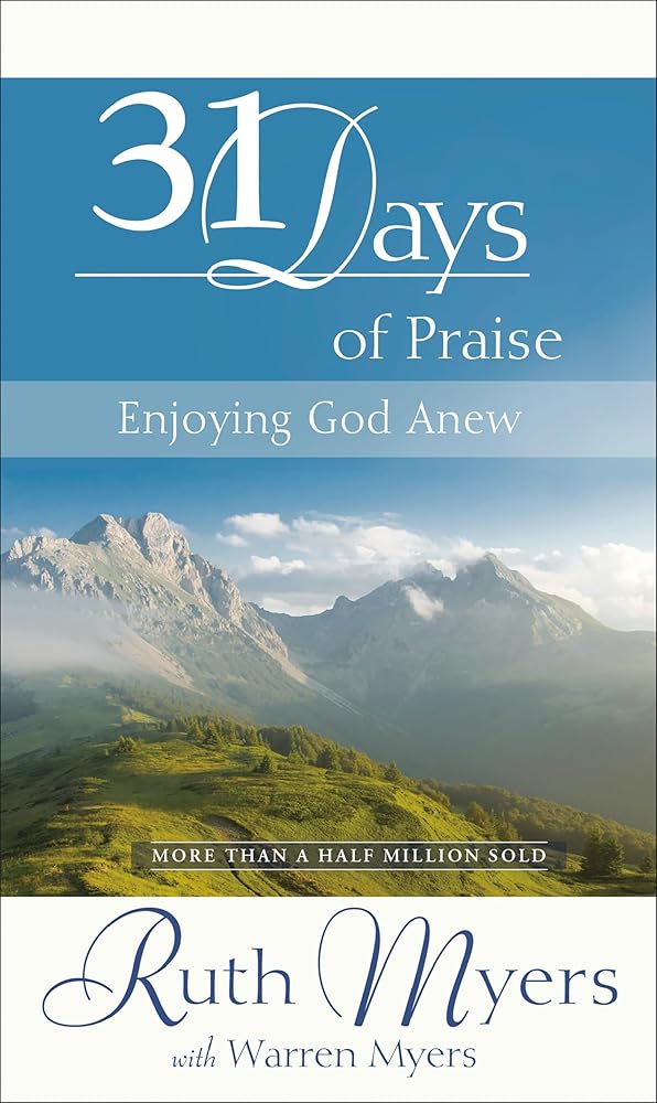 Thirty-One Days of Praise: Enjoying God Anew (31 Days Series) cover image
