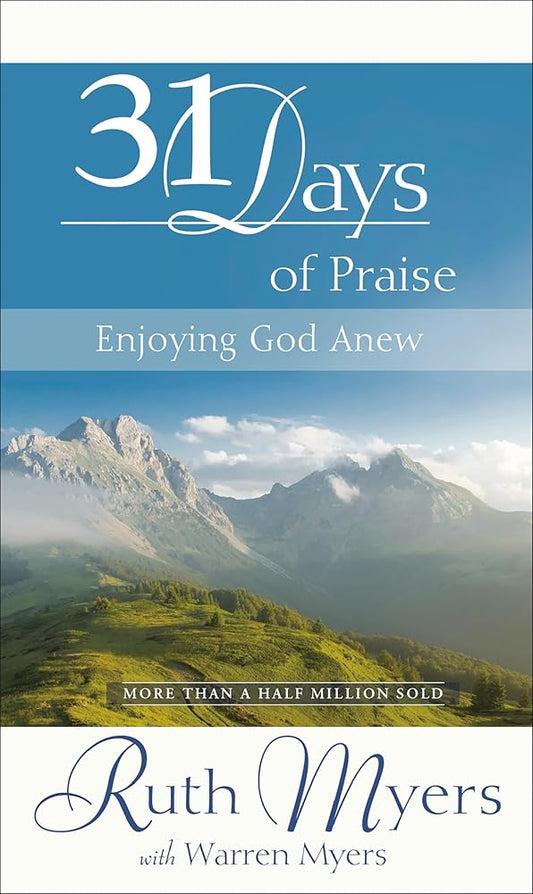 Thirty-One Days of Praise: Enjoying God Anew (31 Days Series) cover image