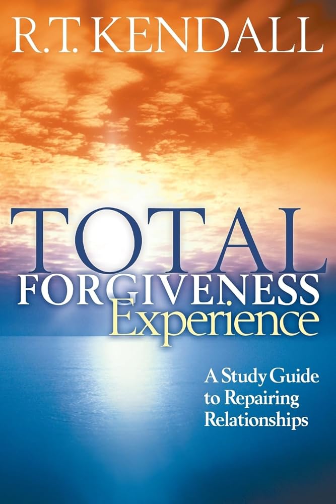 Total Forgiveness Experience: A Study Guide to Repairing Relationships cover image