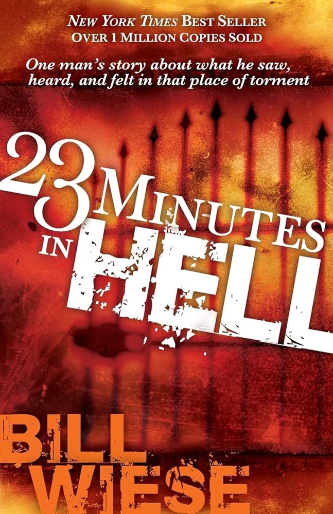 23 Minutes In Hell: One Man's Story About What He Saw, Heard, and Felt in that Place of Torment cover image