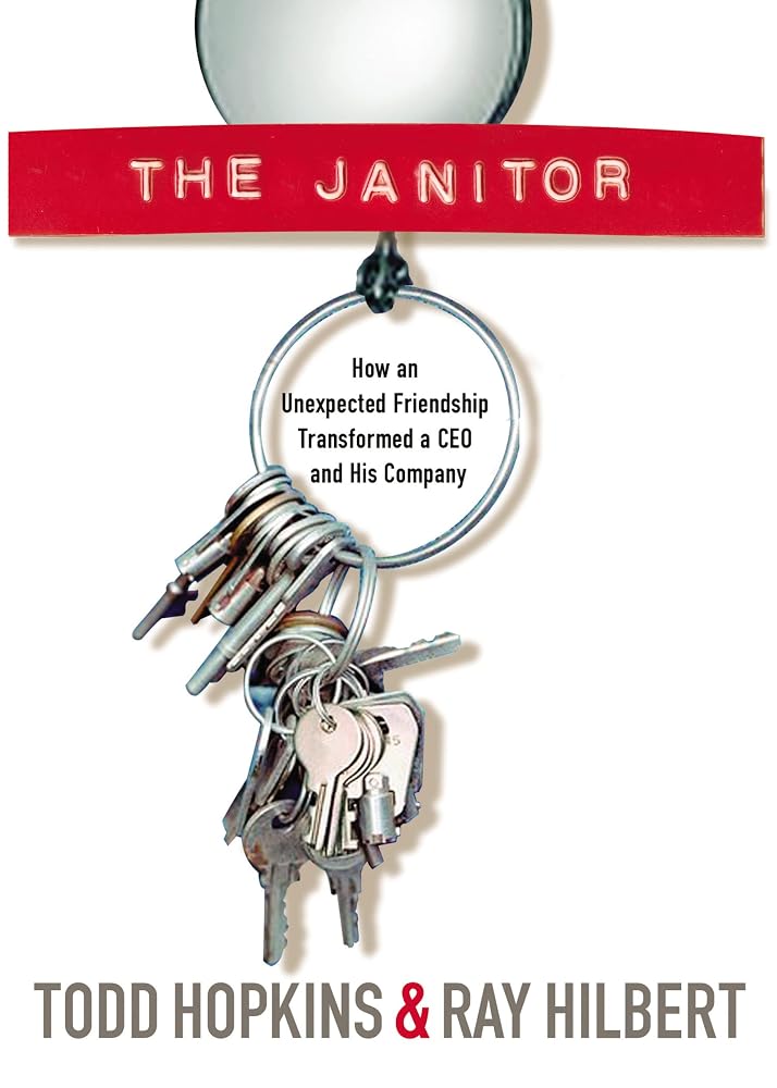 The Janitor: How an Unexpected Friendship Transformed a CEO and His Company cover image