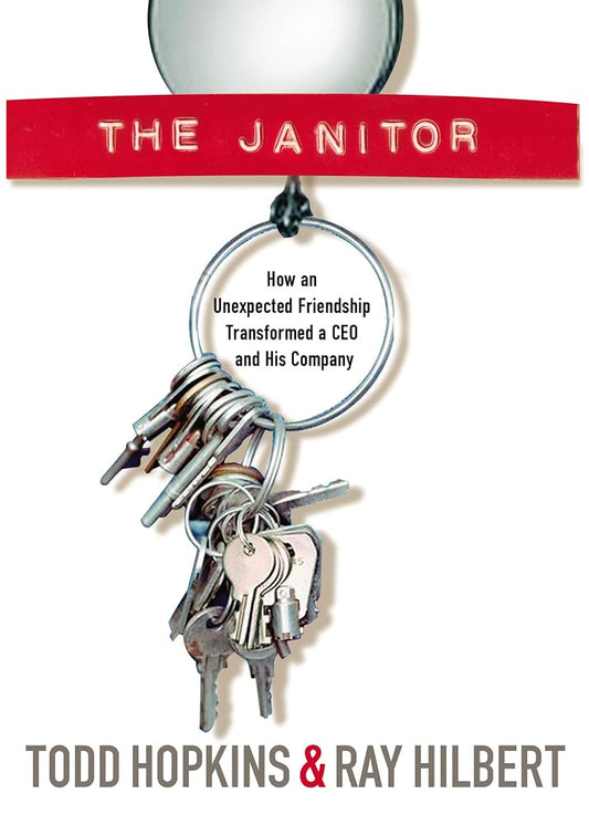 The Janitor: How an Unexpected Friendship Transformed a CEO and His Company cover image