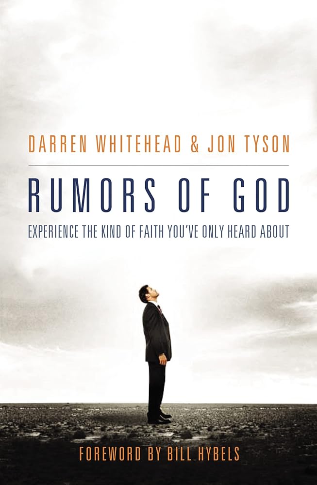 Rumors of God: Experience the Kind of Faith You´ve Only Heard About cover image