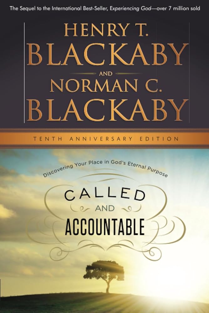 Called and Accountable: Discovering Your Place in God's Eternal Purpose, Tenth Anniversary Edition cover image