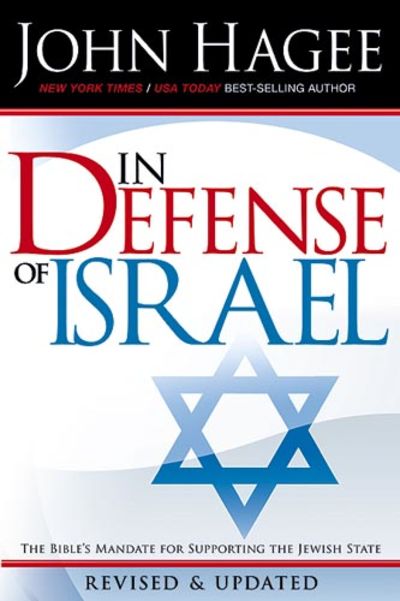 In Defense of Israel (Revised & Updated) by John Hagee
