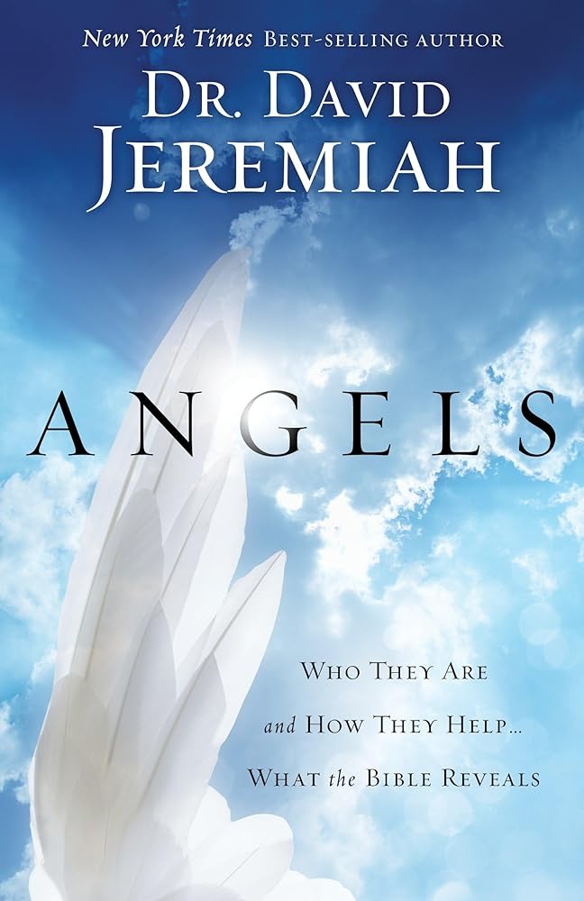 Angels: Who They Are and How They Help--What the Bible Reveals cover image