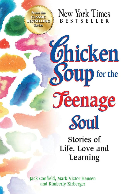 Chicken Soup for the Teenage Soul: Stories of Life, Love and Learning (Chicken Soup for the Soul) cover image