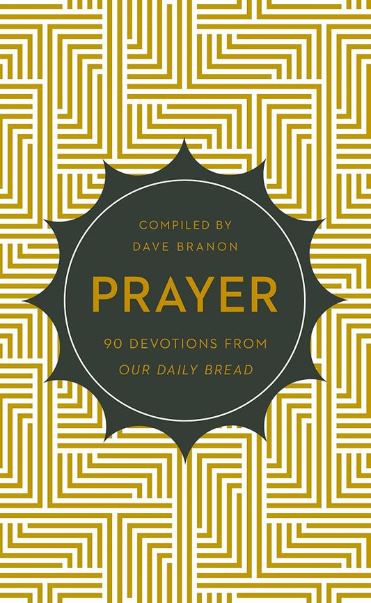 Prayer: 90 Devotions from Our Daily Bread cover image