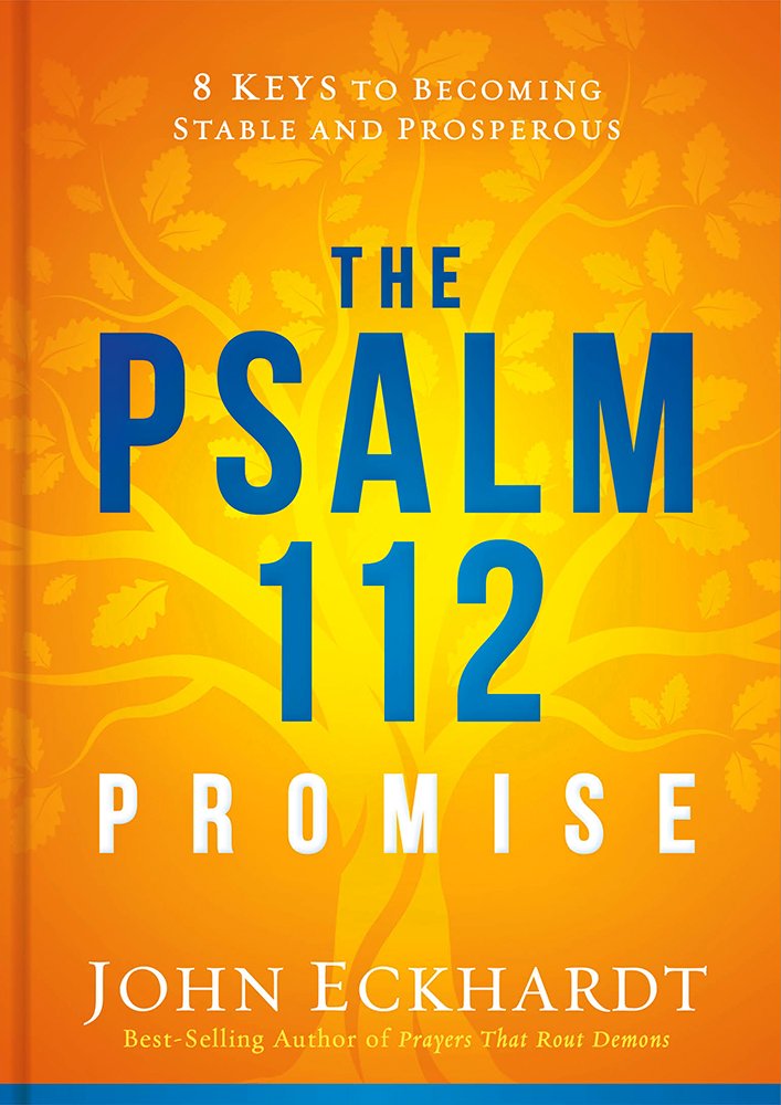 The Psalm 112 Promise: 8 Keys to Becoming Stable and Prosperous cover image
