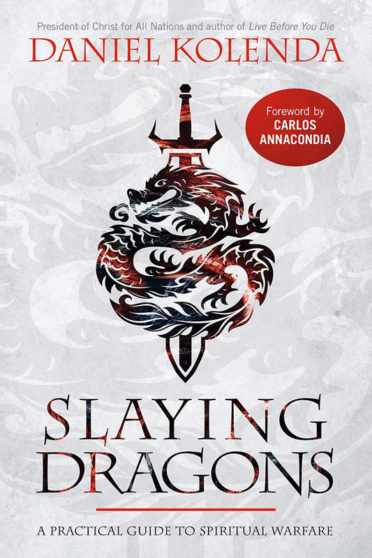 Slaying Dragons: A Practical Guide to Spiritual Warfare cover image