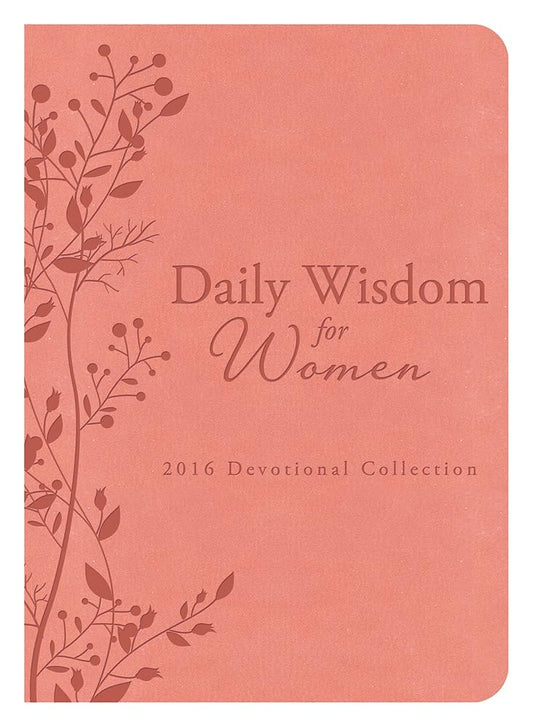 Daily Wisdom for Women 2016 Devotional Collection cover image