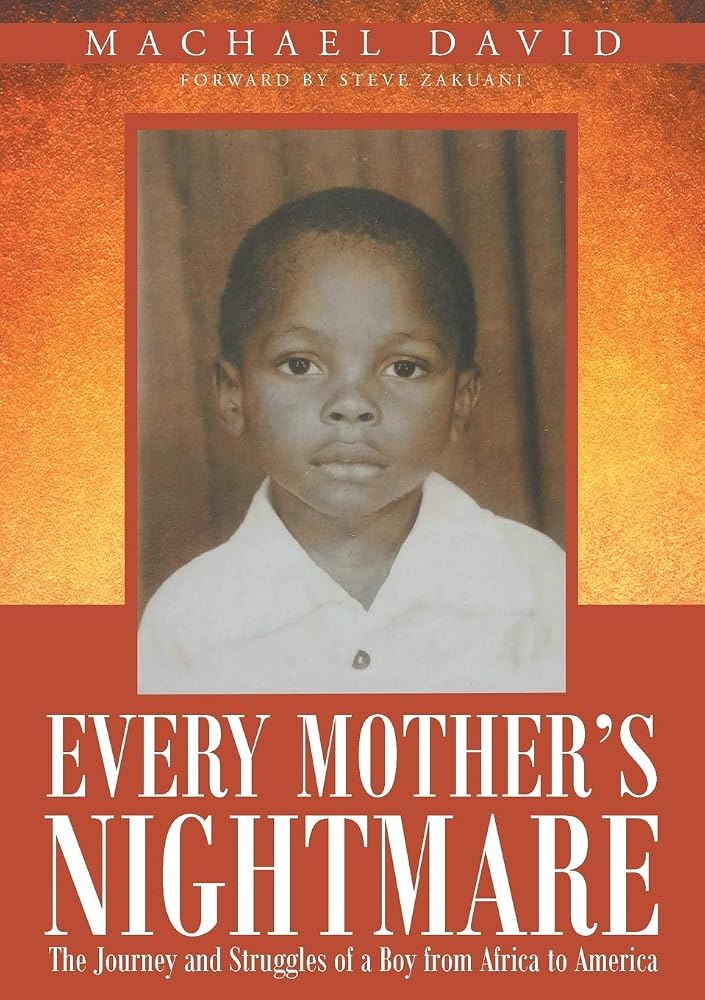 Every Mother's Nightmare: The Journey and Struggles of a Boy from Africa to America cover image