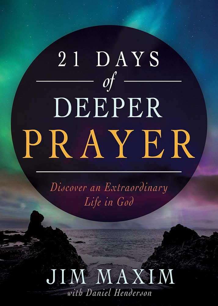 21 Days of Deeper Prayer: Discover an Extraordinary Life in God cover image