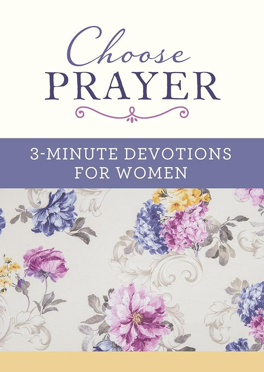 Choose Prayer: 3-Minute Devotions for Women cover image