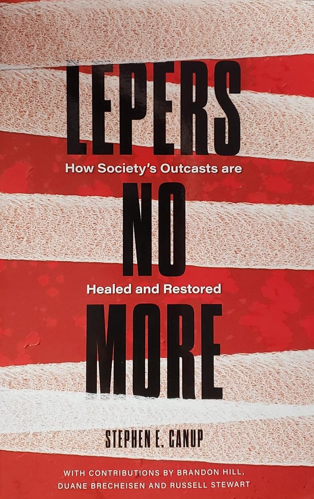Lepers No More: How Society's Outcasts are Healed and Restored cover image
