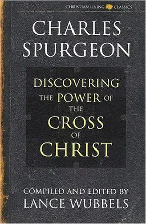 The Power of the Cross of Christ (Life of Christ Series) cover image