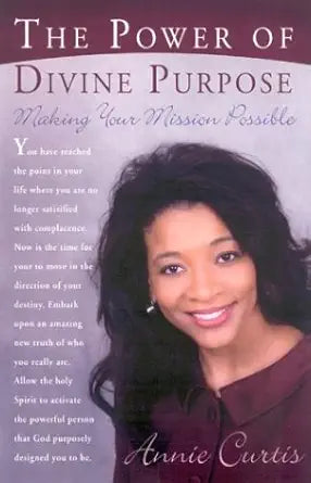 The Power Of The Divine Purpose: Making Your Mission Possible cover image