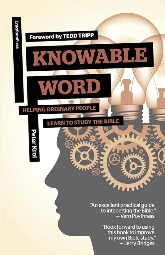 Knowable Word: Helping Ordinary People Learn to Study the Bible cover image