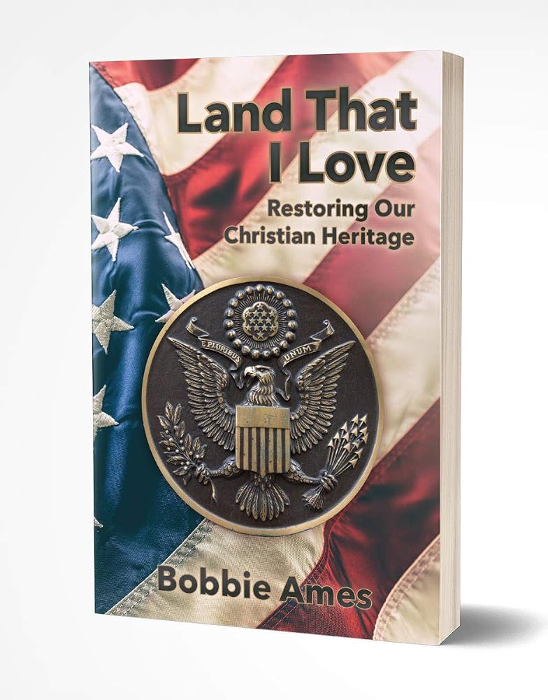 Land That I Love: Restoring Our Christian Heritage cover image