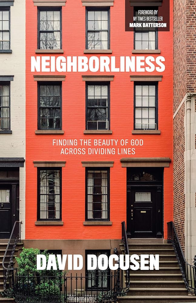 Neighborliness: Finding the Beauty of God Across Dividing Lines cover image