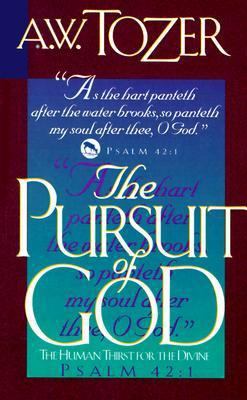 The Pursuit of God by Aiden W. Tozer