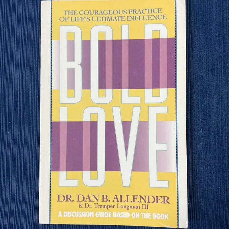 Bold Love Discussion Guide