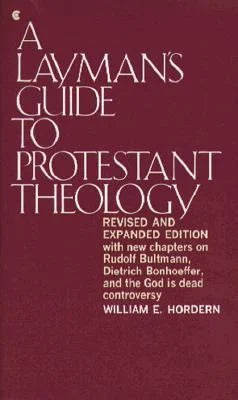 A Layman’s Guide to Protestant Theology