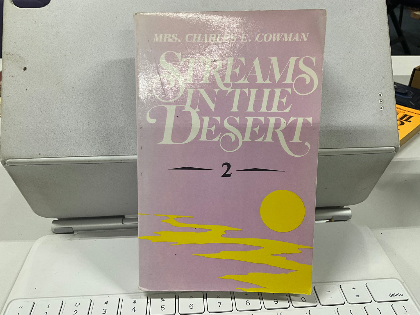 Streams in the Desert-2, formerly titled Streams in the Desert Volume 2 (Streams in the Desert-2, 2) by Mrs. Charles E. Cowman