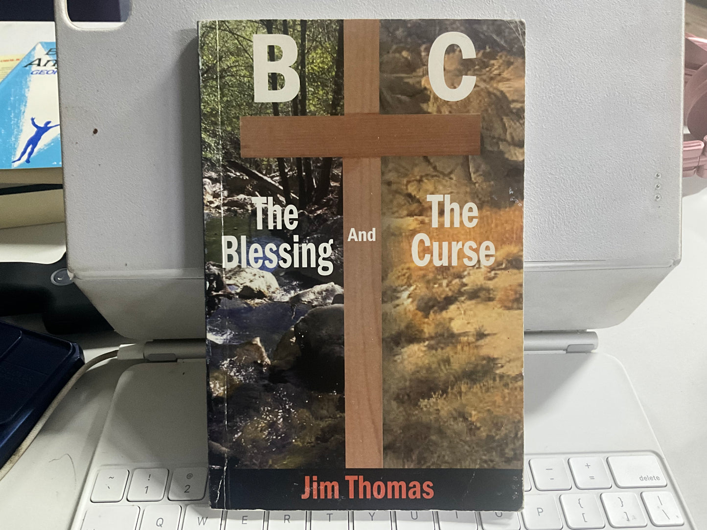 The Blessing and The Curse - Written by Pastor Jim Thomas