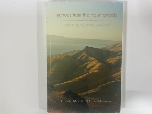 Echoes from the Mountainside-written by Dr. John McKellar & Dr. Todd Renner