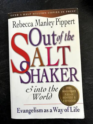 Out of the Saltshaker and Into the World: Evangelism as a Way of Life by Rebecca Manley Pippert