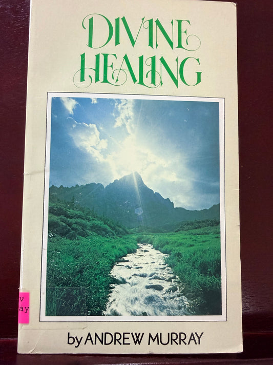 Divine Healing by Andrew Murray