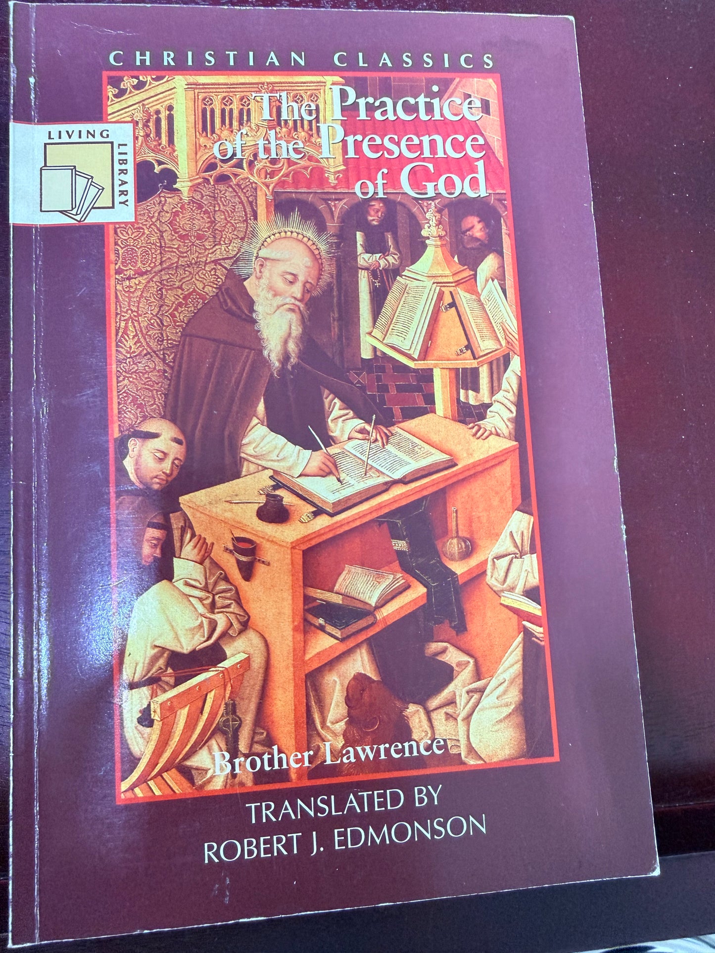 The Practice of the Presence of God (Christian Classic) by Brother Lawrence, of the Resurrection, Hal H. Helms