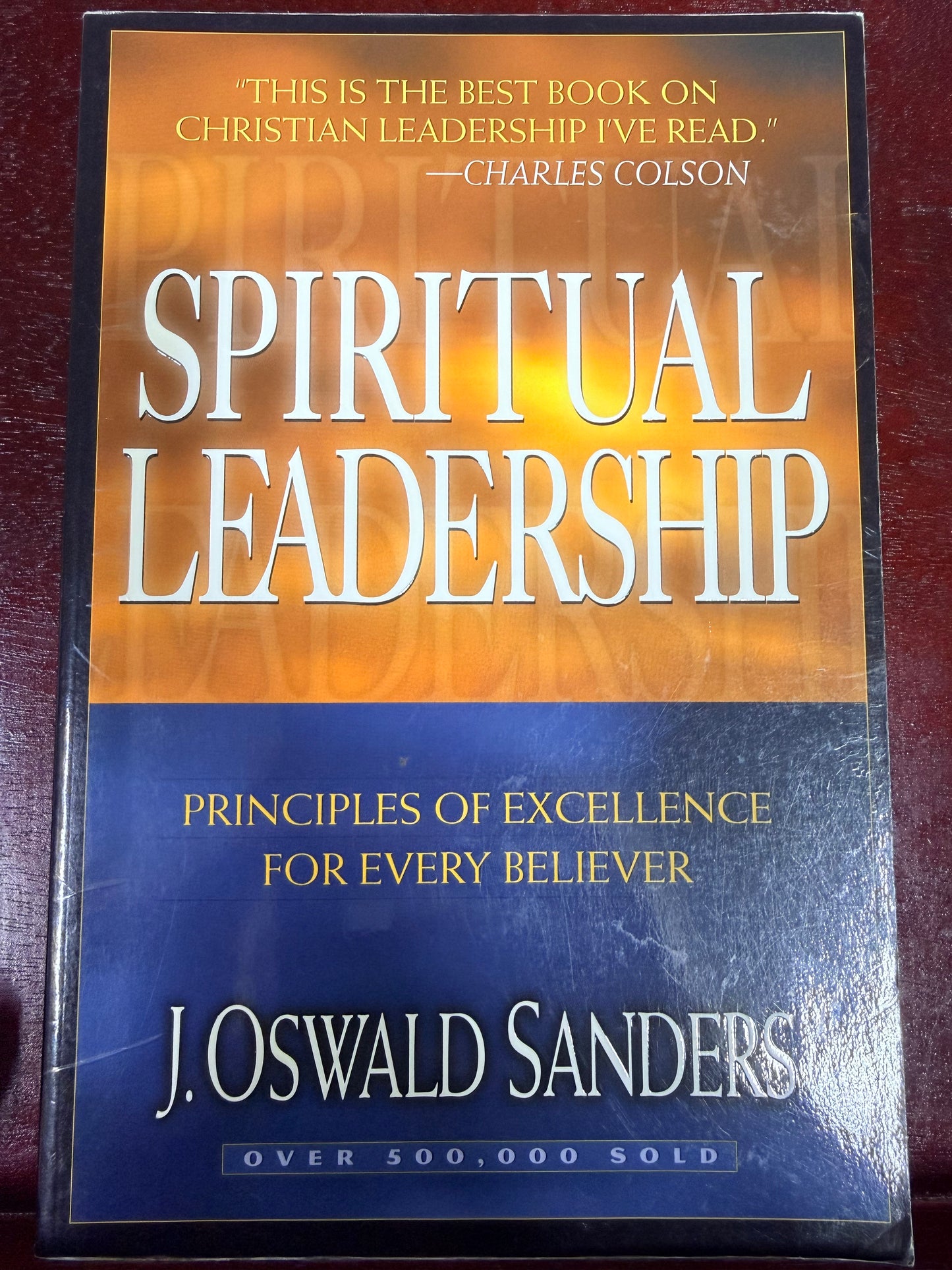 Spiritual Leadership (Commitment To Spiritual Growth) by J. Oswald Sanders