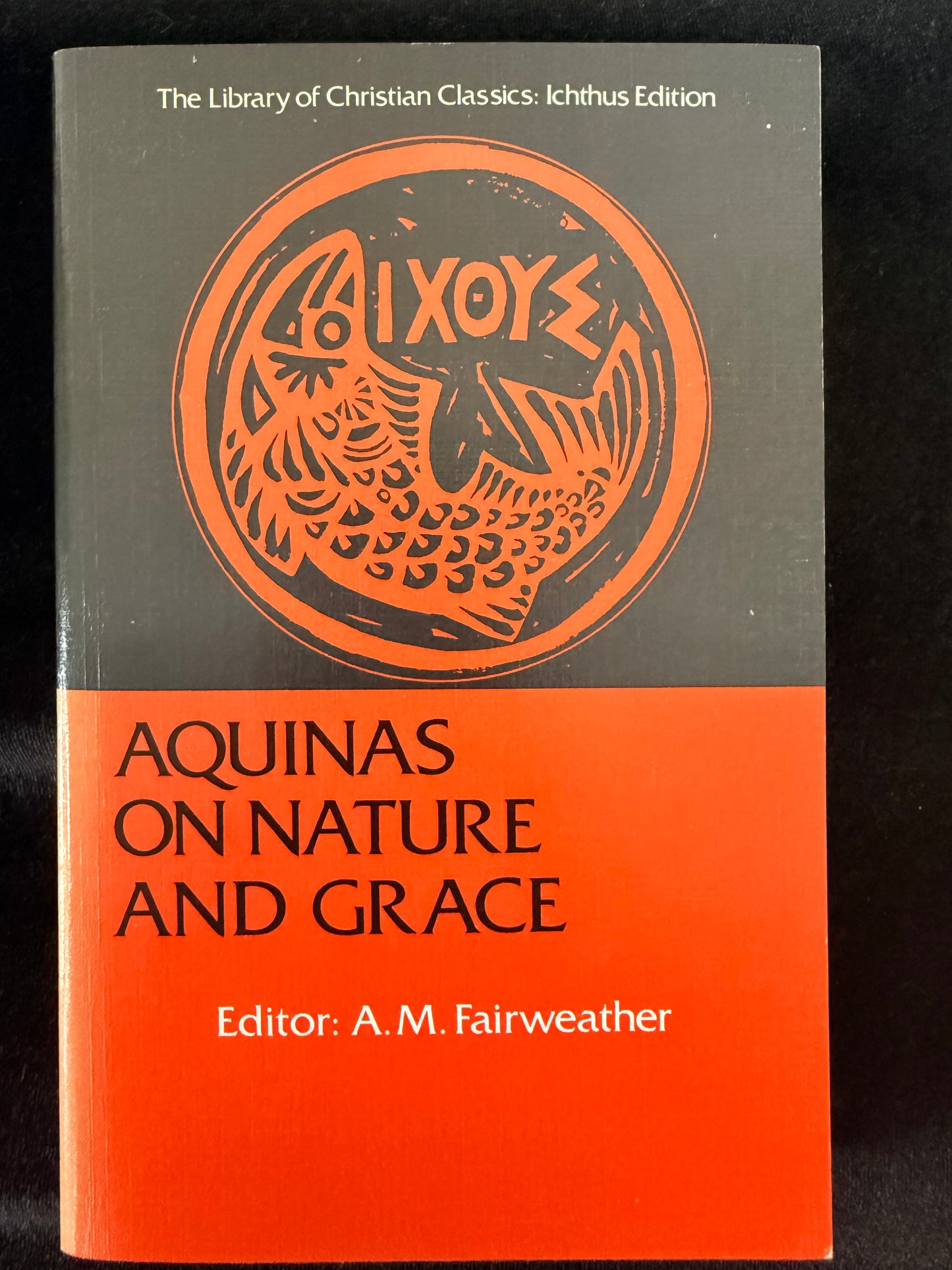 Aquinas on Nature and Grace: Selections from the Summa Theologica (The Library of Christian Classics) (Volume 0) by Thomas Aquinas