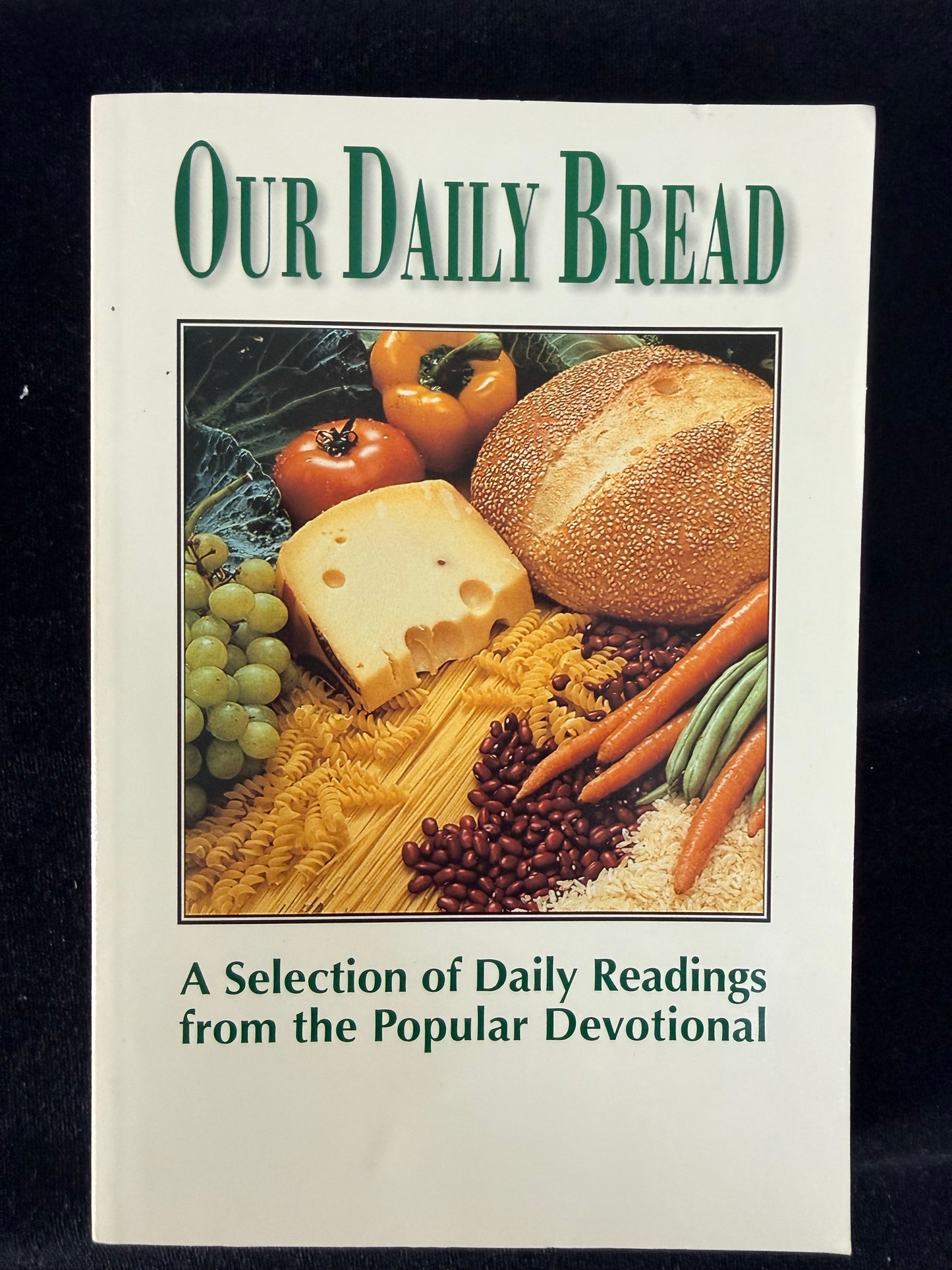 Our Daily Bread: A Selection of Daily Readings from the Popular Devotional by Thomas Nelson Publishers