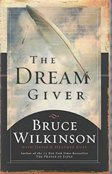 The Dream Giver by Bruce Wilkinson, David Kopp, Heather Kopp