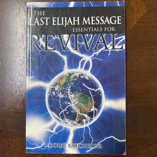 The Last Elijah Messiah Essential for Revival