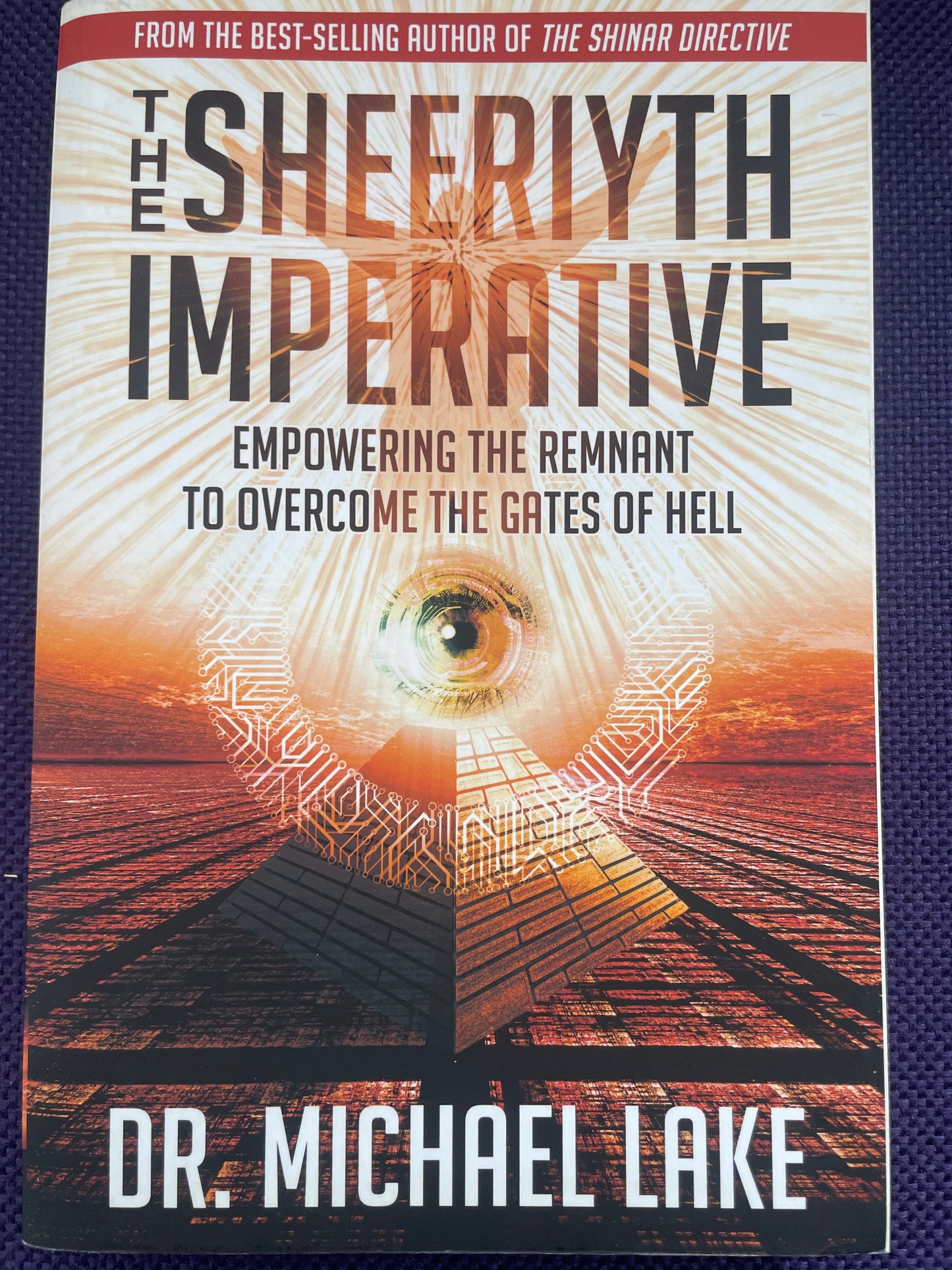 The Sheeriyth Imperative: Empowering the Remnant to Overcome the Gates of Hell