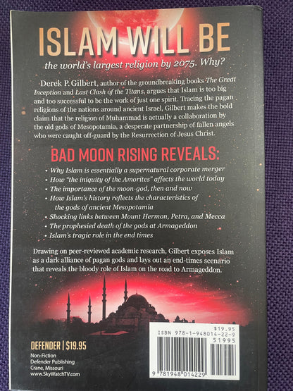 Bad Moon Rising: Islam, Armageddon, and the Most Diabolical Double-Cross in History