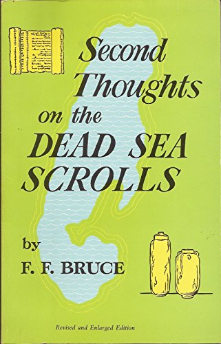 Second Thoughts on the Dead Sea Scrolls by F.F. Bruce