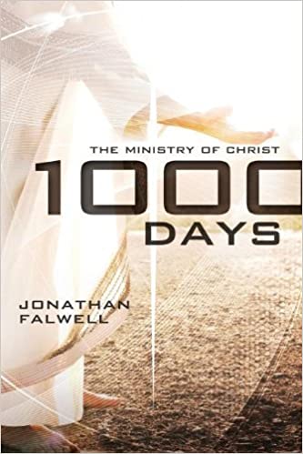 1,000 Days: The Ministry of Christ by Jonathan Falwell
