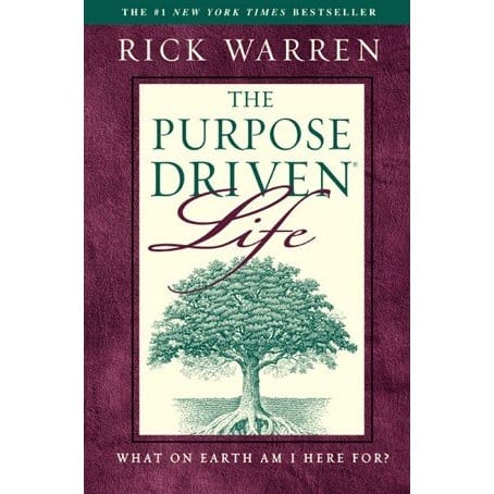 The Purpose Driven Life