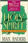 The Holy Spirit: Knowing Our Comforter (We Believe : Basics of Christianity)